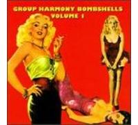 Group Harmony Bombshells - Vol. 1