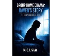 Group Home Drama: Raven's Story: The Group Home Drama Series