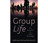 Group Life: An Invitation to Local Sociology