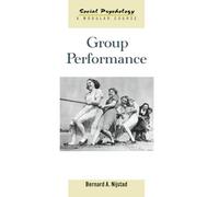 Group Performance (Social Psychology: A Modular Course)