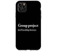 Group Project Definition Joke Funny High School Office Humor Case for iPhone 11 Pro Max