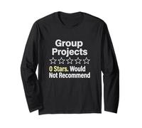 Group Projects 0 Stars Would Not Recommend Student Long Sleeve T-Shirt