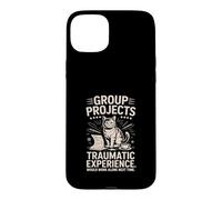 Group Projects Traumatic Experience Cat Humor Case for iPhone 15 Plus