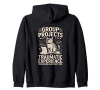 Group Projects Traumatic Experience Cat Humor Zip Hoodie