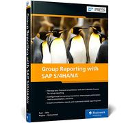 Group Reporting with SAP S/4HANA: Financial Consolidation Guide