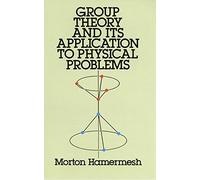 Group Theory and Its Application to Physical Problems: xv (Dover Books on Physics)