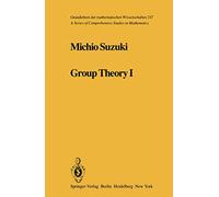 Group Theory I: 247 (Grundlehren der mathematischen Wissenschaften, 247)
