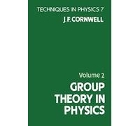 Group Theory in Physics (Volume 2) (Techniques of Physics, Volume 2)