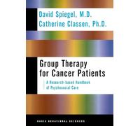Group Therapy For Cancer Patients: A Research-based Handbook Of Psychosocial Care