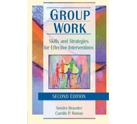 Group Work: Skills and Strategies for Effective Interventions (Haworth Social Work Practice,)
