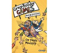 Groupbuilder Games and Activities for Youth Ministry