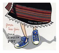 Groupe Sans Gain - Flok a Pleint Pot..La Sui