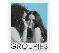 Groupies and Other Electric Ladies
