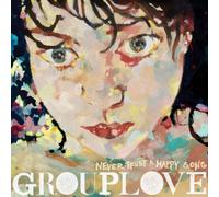 Grouplove - Never Trust A Happy Song LP Vinyl