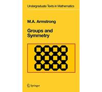 Groups and Symmetry (Undergraduate Texts in Mathematics)