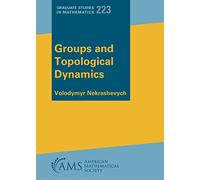 Groups and Topological Dynamics (Graduate Studies in Mathematics)