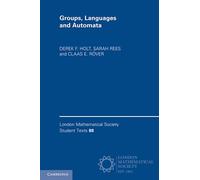 Groups, Languages and Automata: 88 (London Mathematical Society Student Texts, Series Number 88)