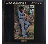 GROVER WASHINGTON, JR. - a secret place