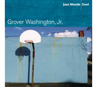 Washington Jr, Grover - Jazz Moods: Cool