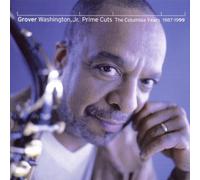Grover Washington, Jr. Prime Cuts: the Columbia Years 1987-1999 by Grover Washington Jr. (1999-12-01)