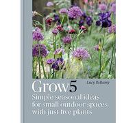Grow 5: Simple seasonal ideas for small outdoor spaces with just five plants