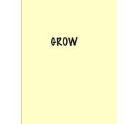 GROW: A Gentle Reminder to Bloom