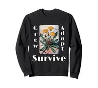 Grow Adapt Survive Resilient Dandelion Inspirational Sweatshirt