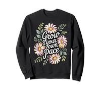 Grow At Your Own Pace Boho Flower Vintage Inspiring Quote Sweatshirt