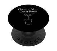 Grow At Your Own Pace Inspirational Message PopSockets Adhesive PopGrip