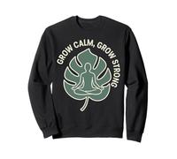 Grow Calm Grow Strong Meditation Zen Sweatshirt