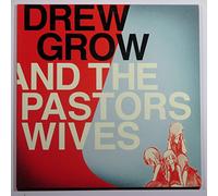 Grow, Drew & the Pastors Wives - Grow, Drew & the Pastors Wives LP [VINYL]
