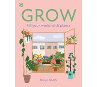 GROW : Fill Your World with Plants