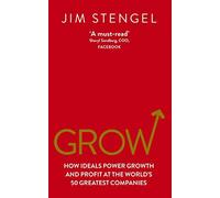 [ GROW HOW IDEALS POWER GROWTH AND PROFIT AT THE WORLD'S 50 GREATEST COMPANIES ] By Stengel, Jim ( AUTHOR ) Jan-2012[ Paperback ]