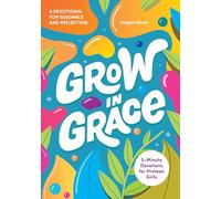 Grow in Grace: 5-Minute Devotions for Preteen Girls