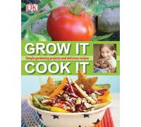 Grow It, Cook It
