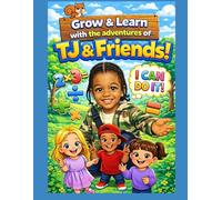 Grow & Learn with the adventures of TJ & Friends (Math time with Multiplication and Division workbook)
