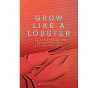 Grow Like a Lobster: Plan and Prepare for Extraordinary Business Results