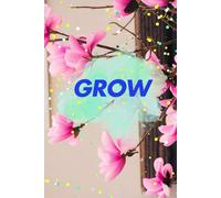 "Grow" | Lined Notebook with Magnolia Flower Abstract Art by Diamond Queen Mindset - 120 Pages for Journaling, Reflection & Inspiration