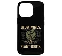 GROW MINDS PLANT ROOTS teacher for teachers to educate Case for iPhone 13 Pro
