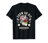 Grow Or Die Rebellious Gardener Skull Flowers Garden Art T-Shirt