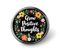 Grow Positive Thoughts 3 Round Badge Men Women Metal Bezel Pin Button Brooch Lapel Tie Pins for Suits Shirt Jacket Hat Costume Decorative