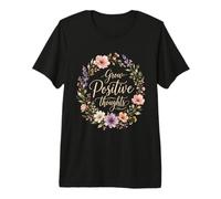 Grow Positive Thoughts Floral Modern Elegant Inspiring Premium T-Shirt