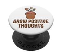 Grow Positive Thoughts Mental Health Matters End The Stigma PopSockets Adhesive PopGrip