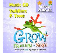 Grow, Proclaim, Serve! Toddlers and Twos Music CD (Annual 2012-13): Grow Your Faith by Leaps and Bounds