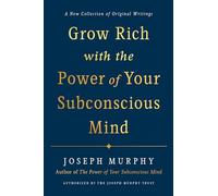 Grow Rich with the Power of Your Subconscious Mind: A N - Hardback NEW Murphy, J