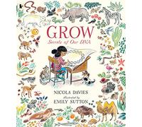 Grow: Secrets of Our DNA | Paperback