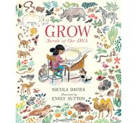 Grow: Secrets of Our DNA | Paperback