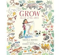 Grow: Secrets of Our DNA (Our Natural World)