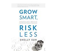 Grow Smart, Risk Less: A Low-Capital Path to Multiplying Your Business Through Franchising