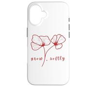 Grow Softly Minimalist Flower art Soft Life Mindful Living Case for iPhone 16